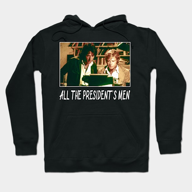 Deep Throat's Clue All the President’s Tee Hoodie by anyone heart